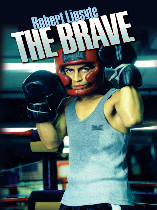 Title details for The Brave by Robert Lipsyte - Available